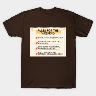 Weekend Rules T-Shirt